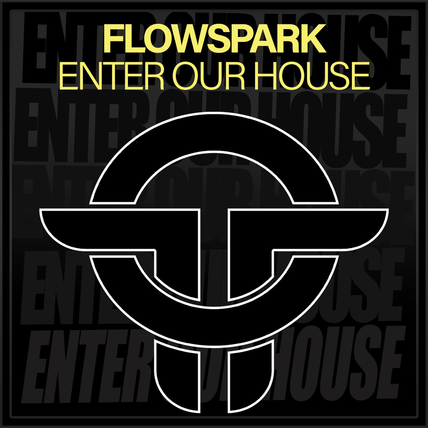 Flowspark - Enter Our House [Twists Of Time] | Music & Downloads on Beatport