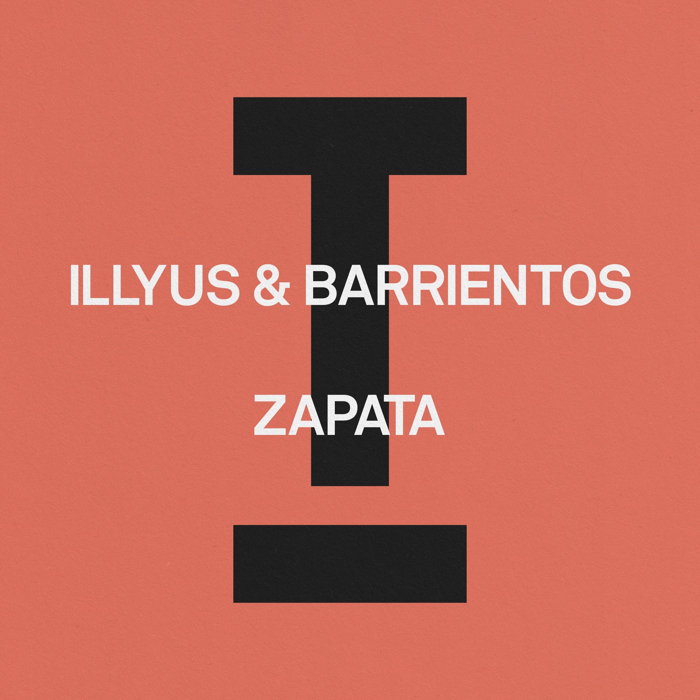 Illyus & Barrientos – Zapata [Toolroom]