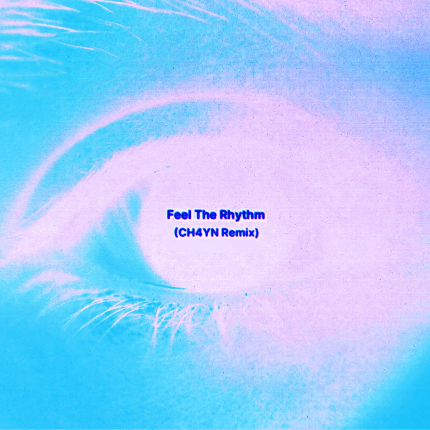 Feel The Rhythm (Ch4yn Remix)