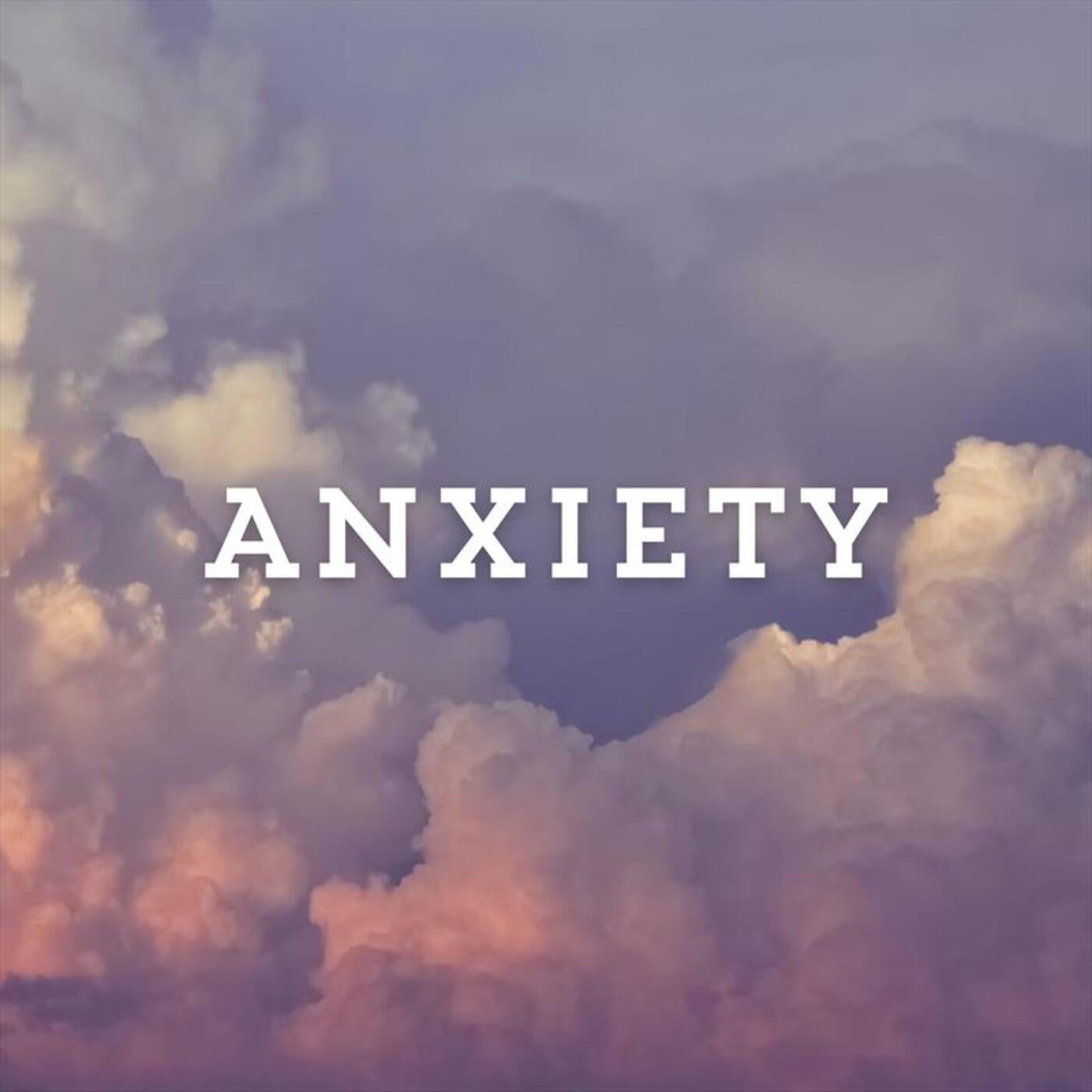 Anxiety