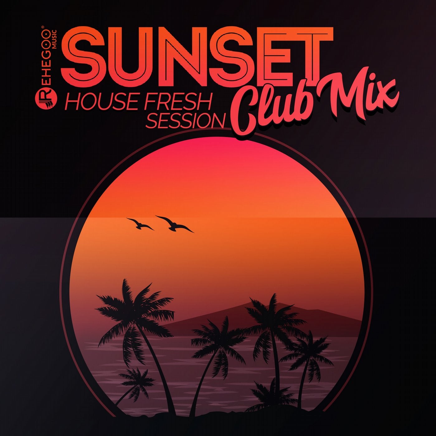 Sunset House Fresh Session Club Mix