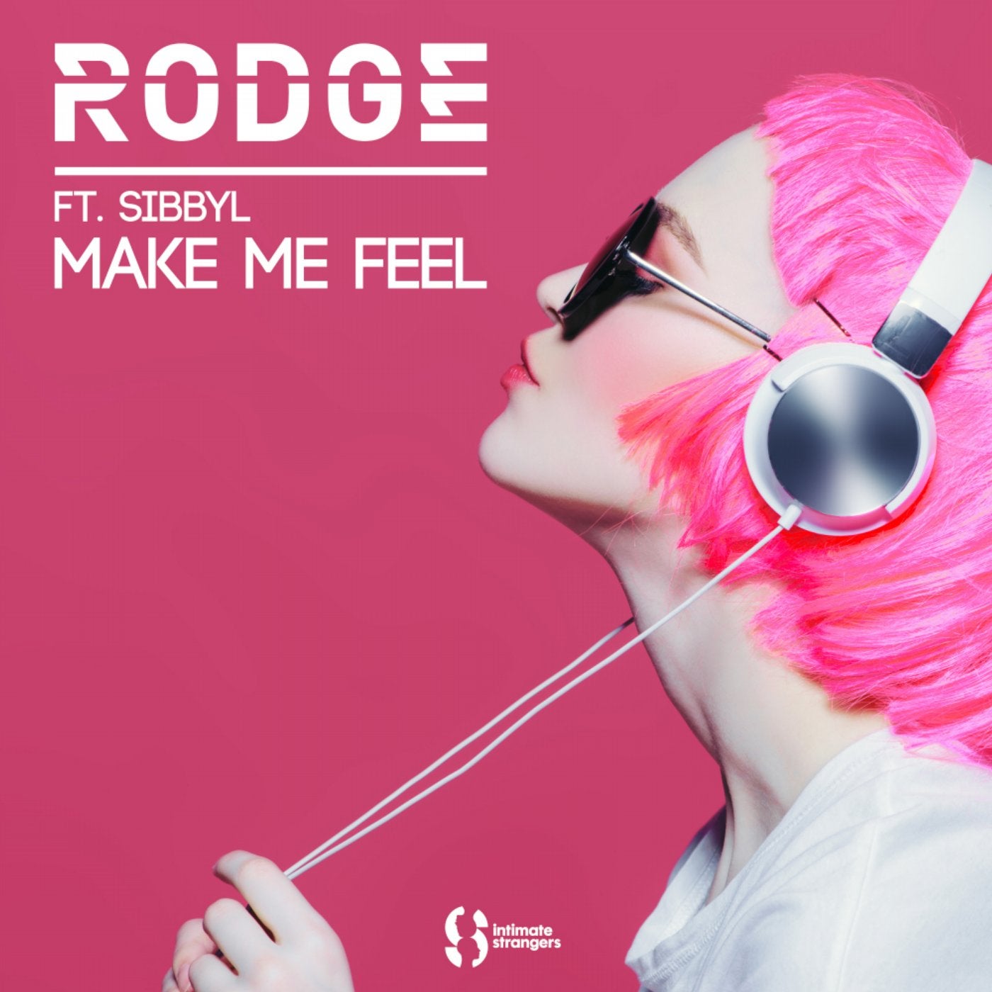 Make Me Feel ft. Sibbyl