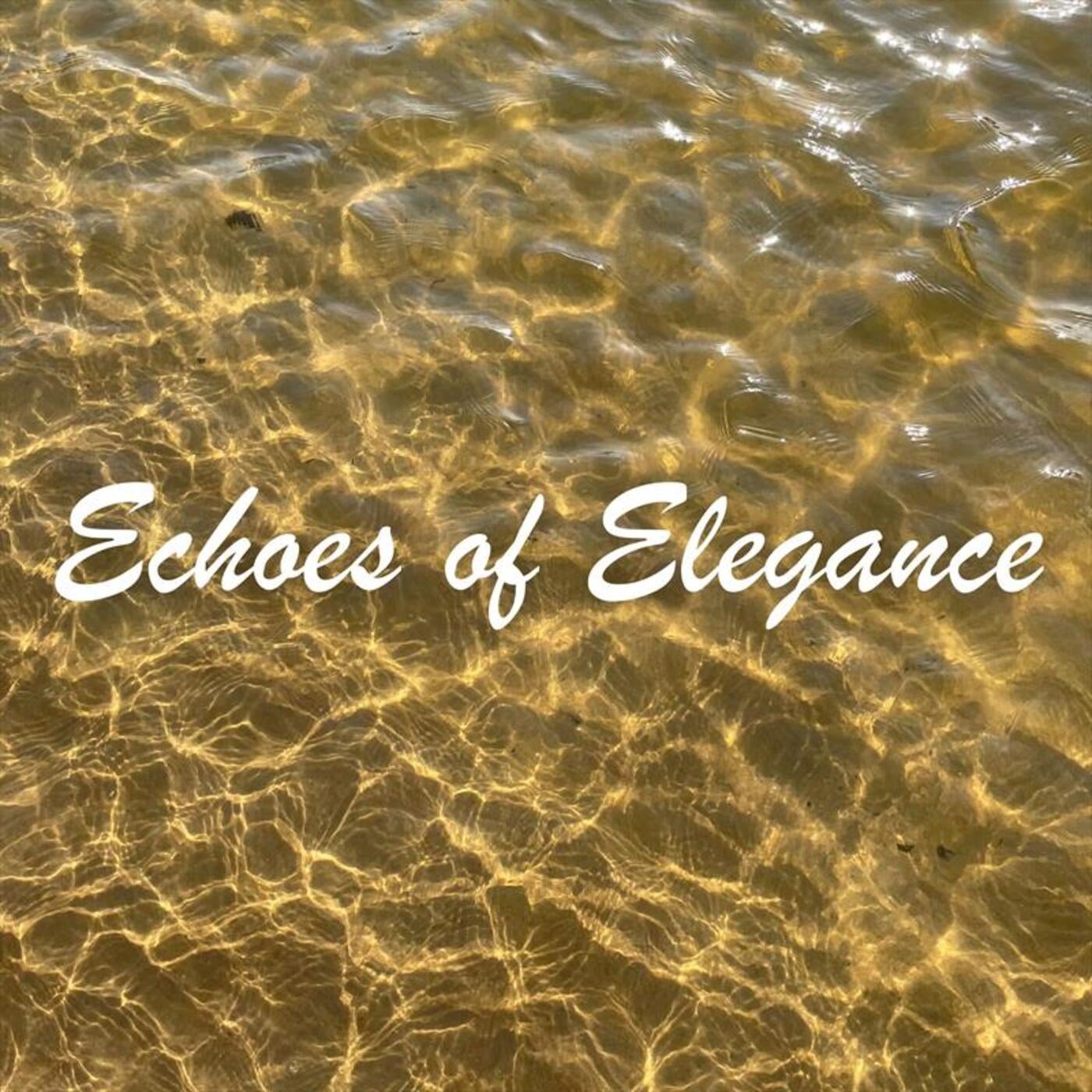 Echoes of Elegance