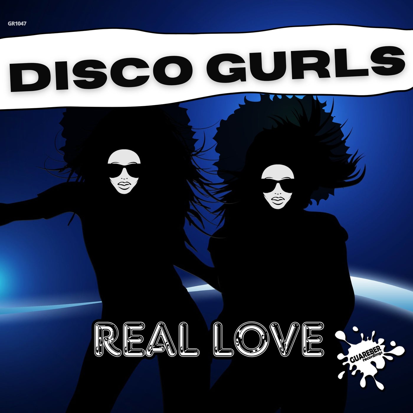 Disco Gurls – Real Love [Guareber Recordings]