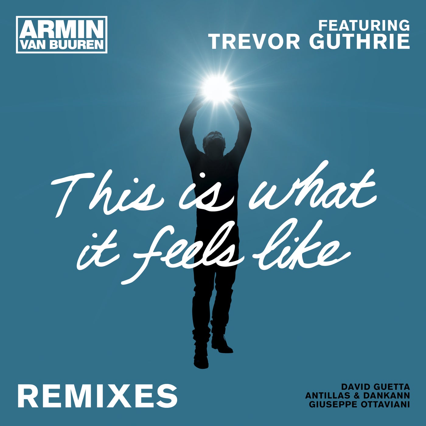 This Is What It Feels Like - Remixes