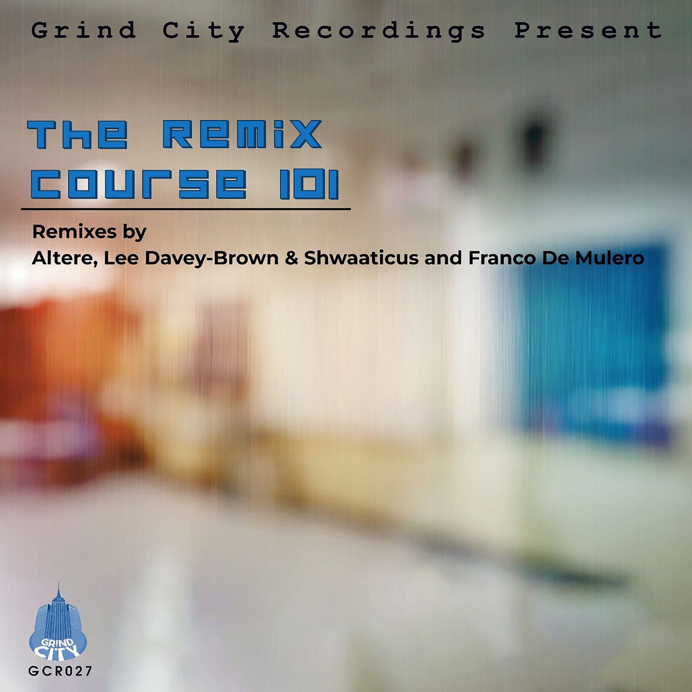 Grind City Recordings Present "The Remix Course 101"