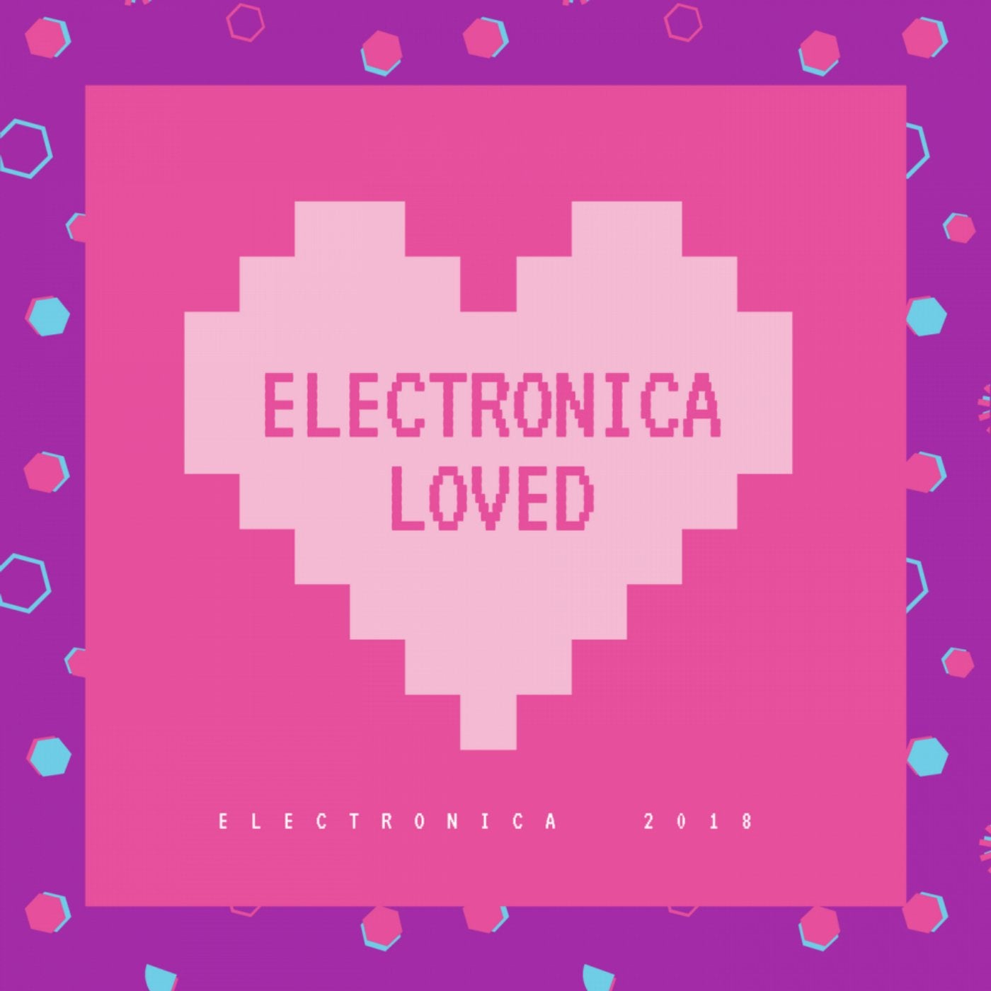 Electronica Loved Electronica 2018