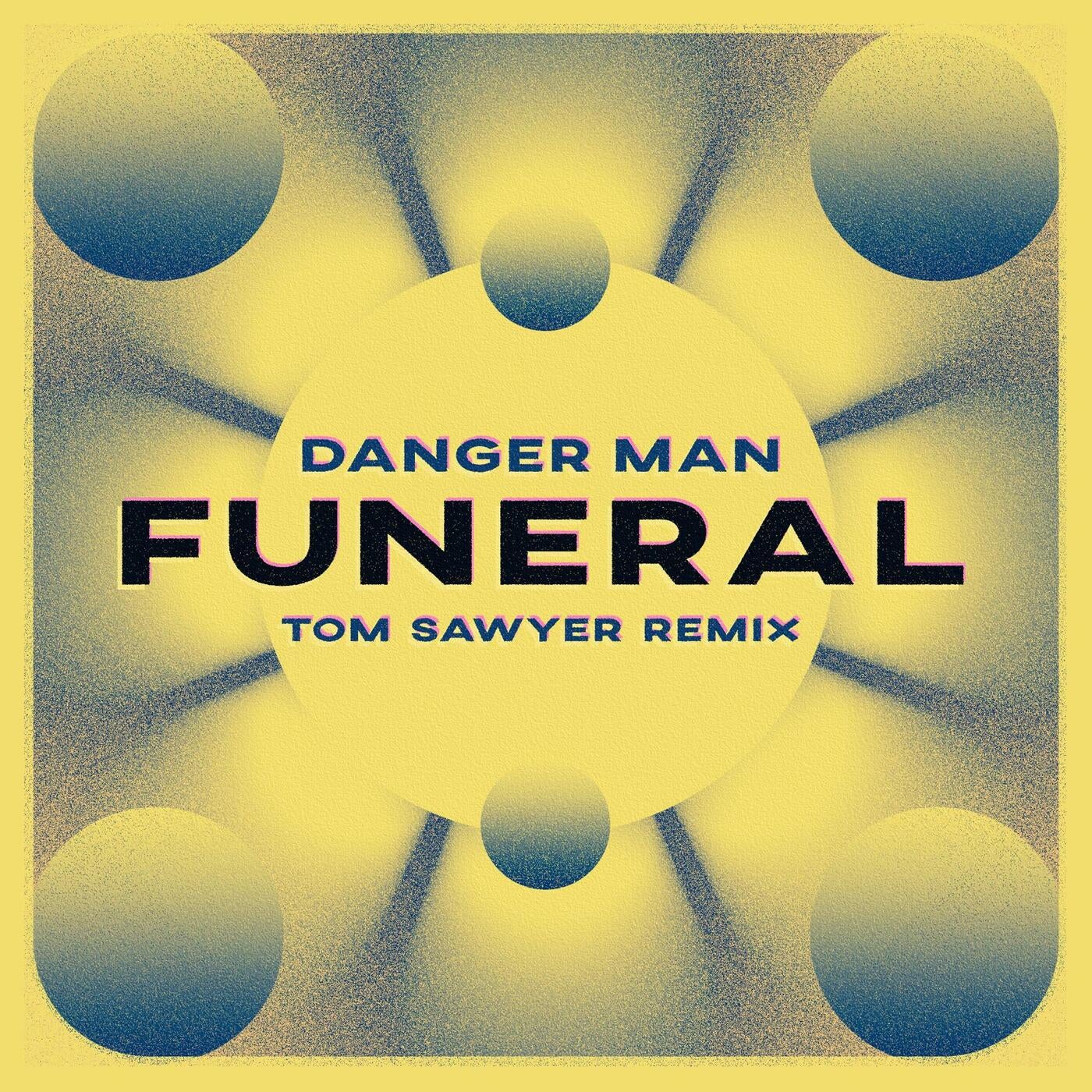 funeral (Tom Sawyer Remix)