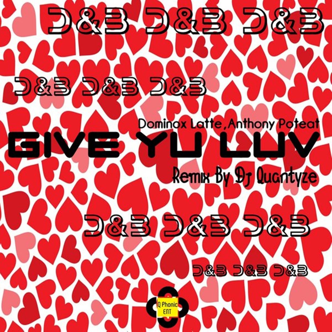 Give Yu Luv (Dj Quantyze D&B Remix)
