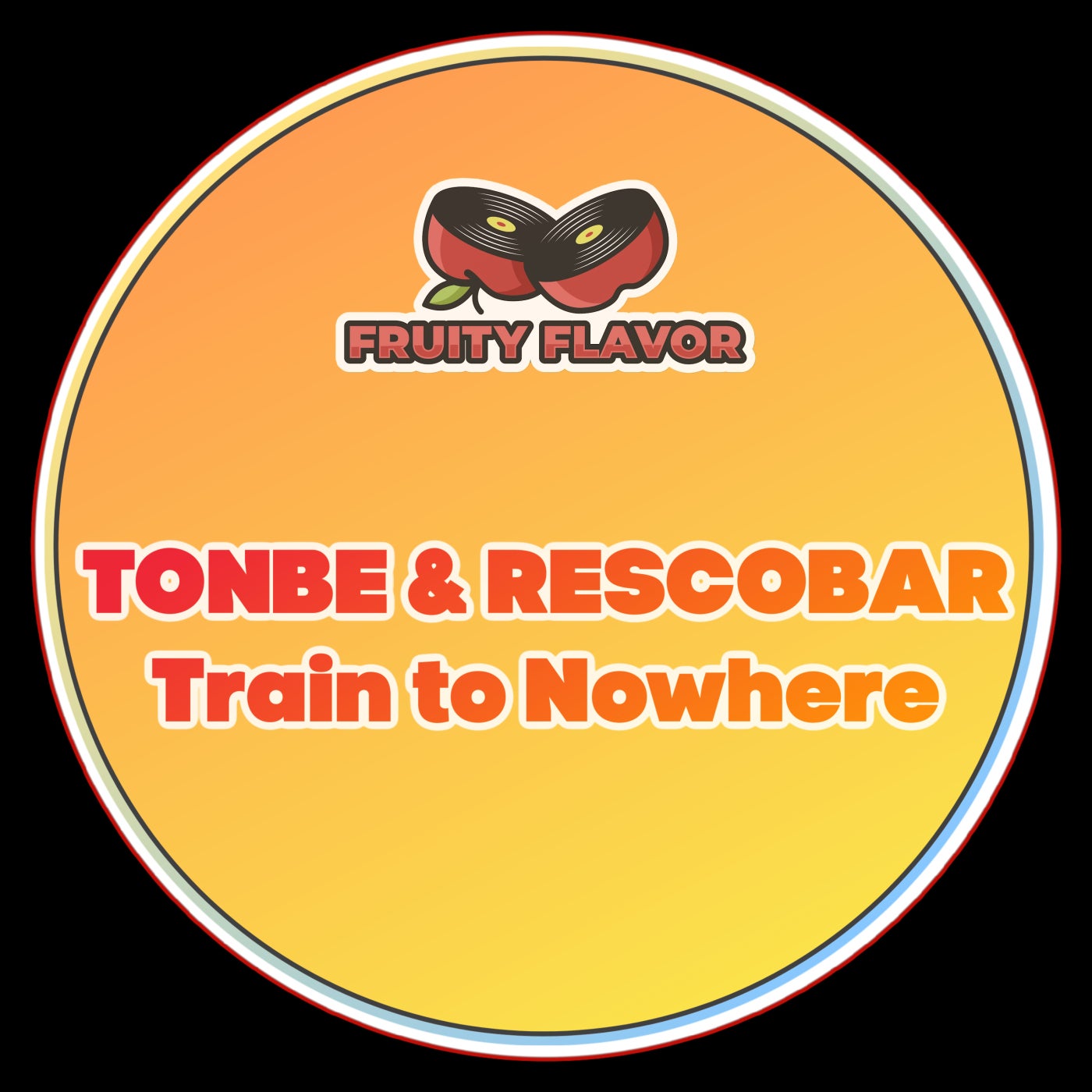 Tonbe, Rescobar – Train to Nowhere [Fruity Flavor]