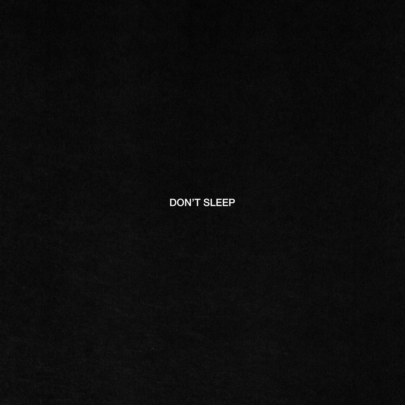 Don't Sleep