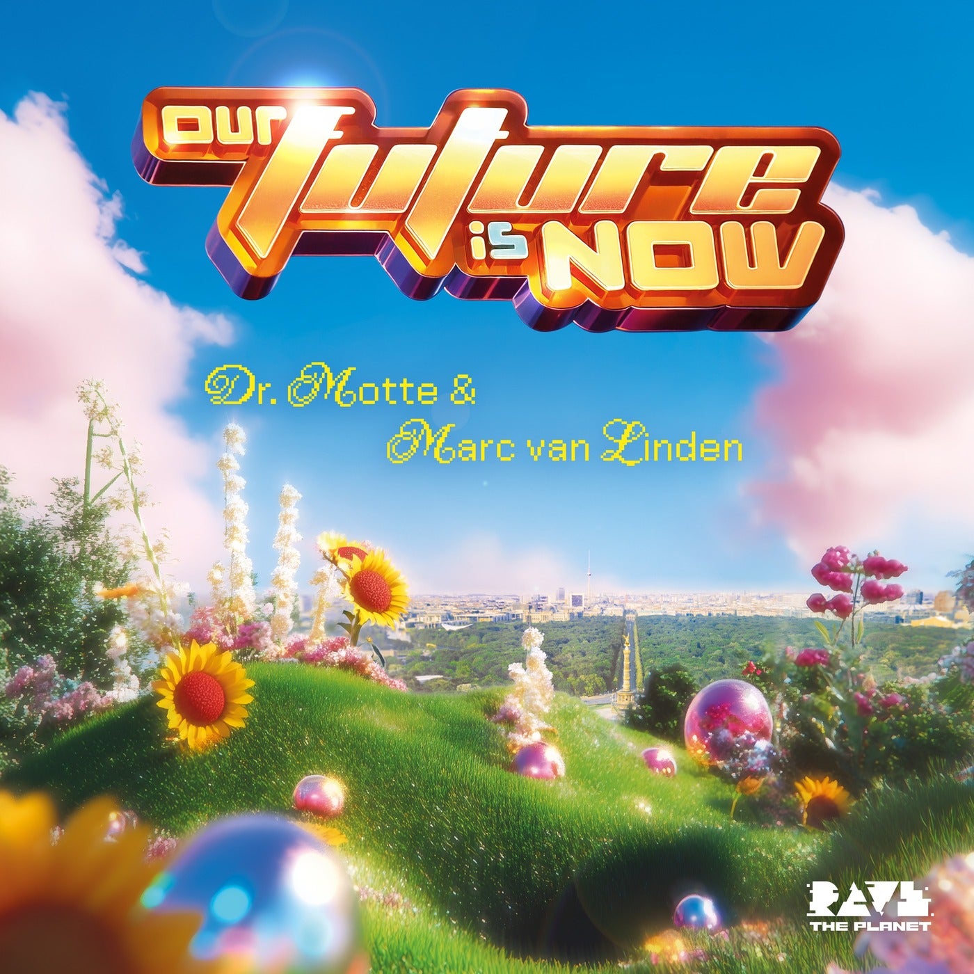 Our Future Is Now (The Official 2025 Rave The Planet Parade Anthem)