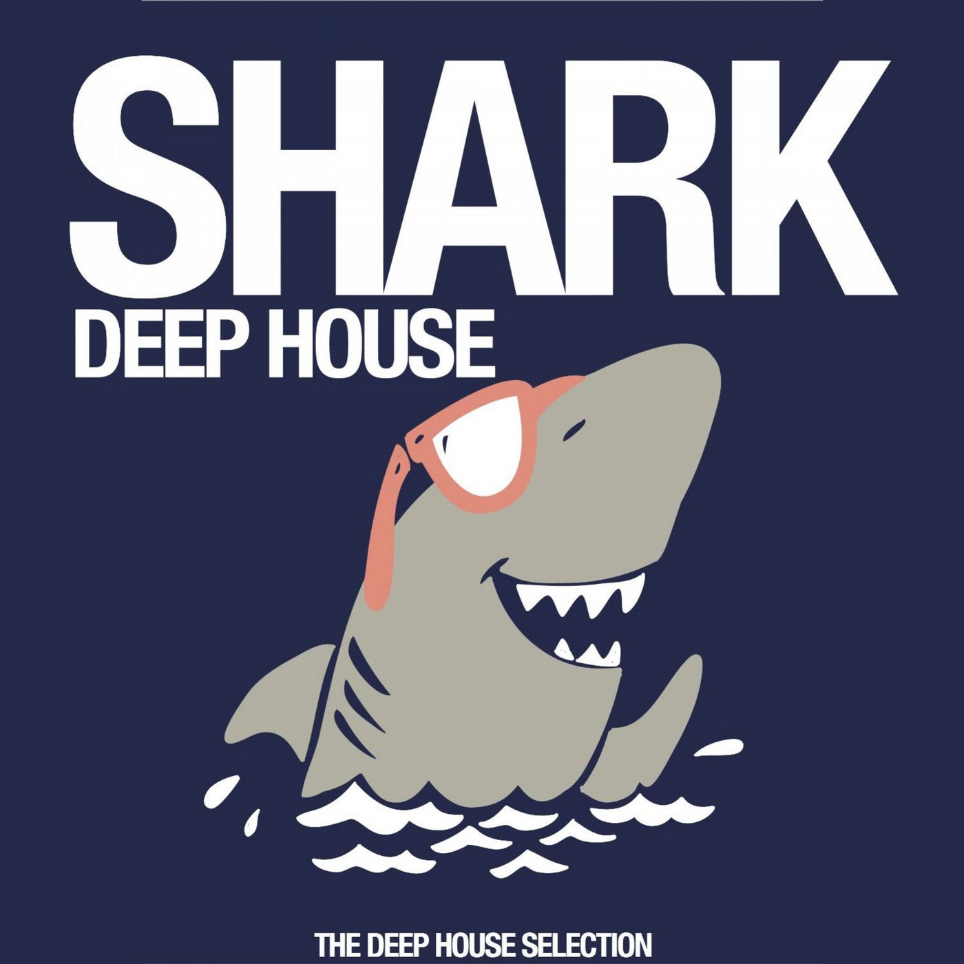 Shark Deep House (The Deep House Selection)