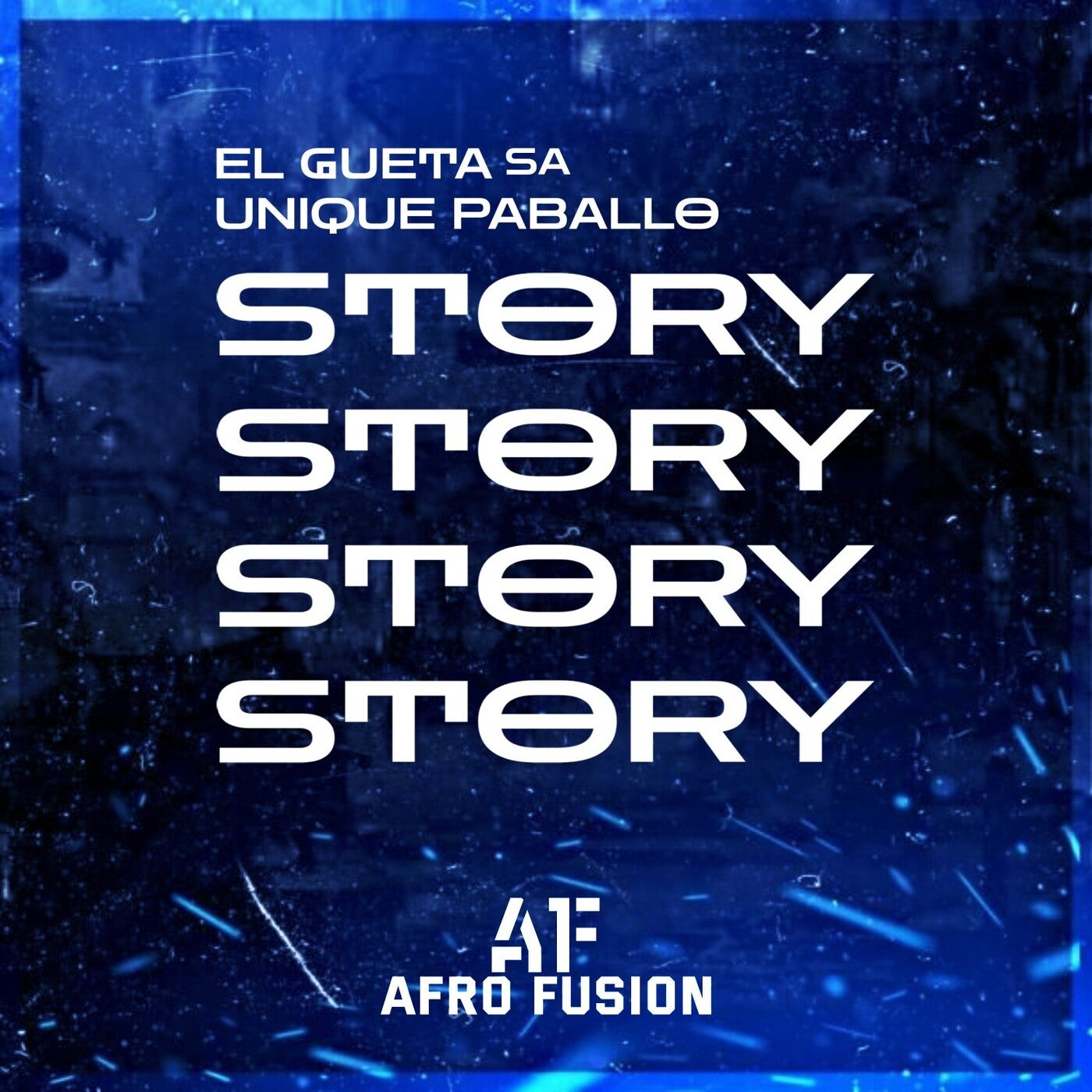 El Gueta SA, Unique Paballo –  Story [Afro Fusion Records]