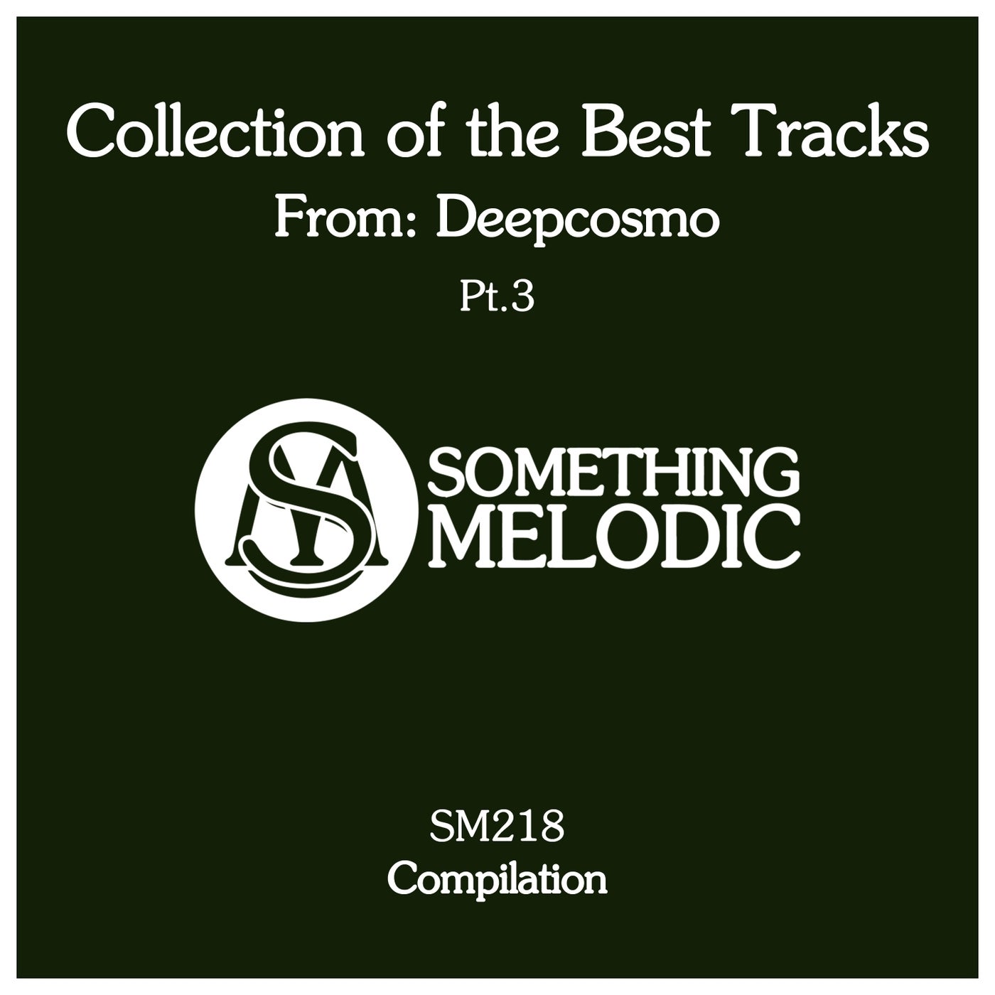 Collection of the Best Tracks From: Deepcosmo, Pt. 3