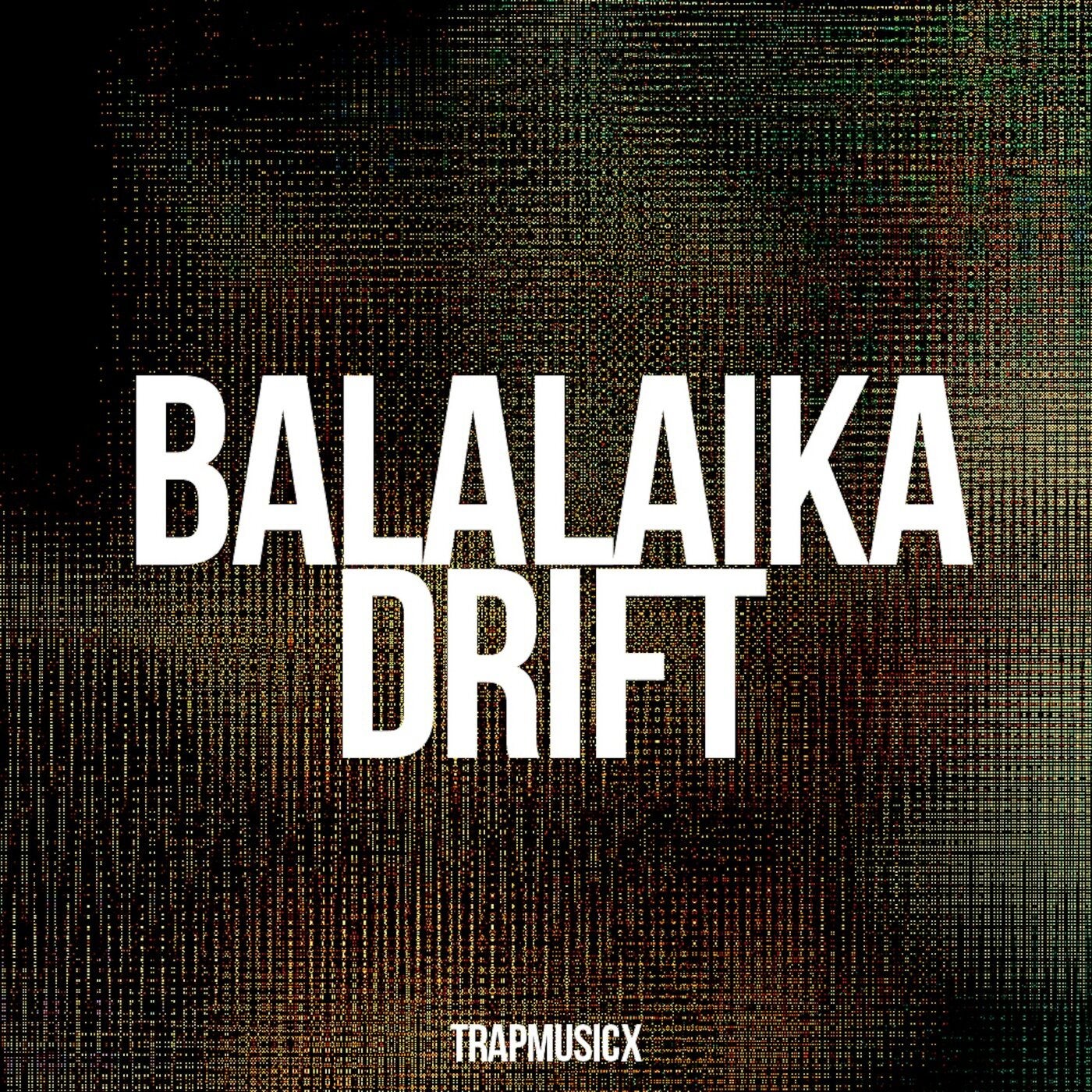 Balalaika Drift