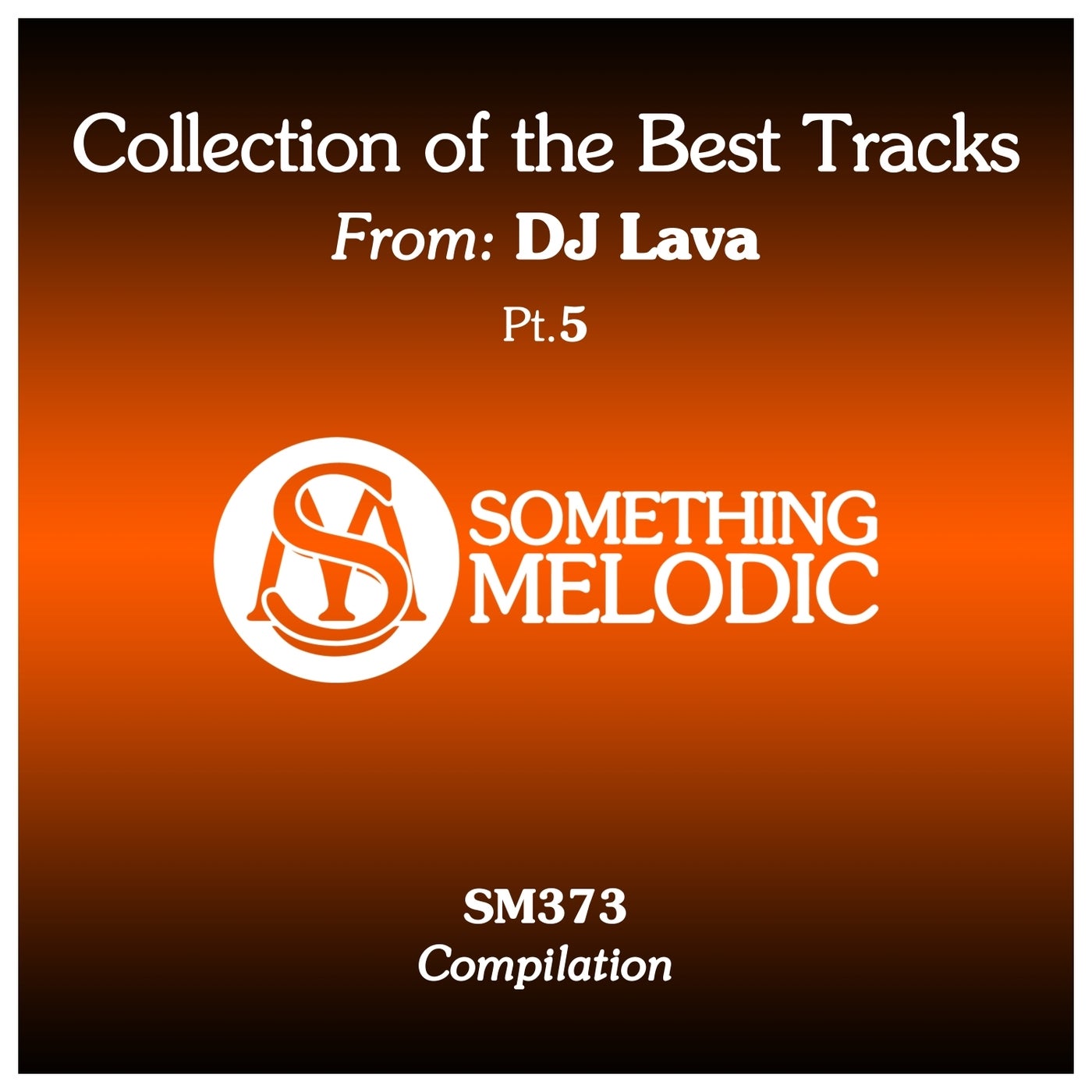 Collection of the Best Tracks From: DJ Lava, Pt. 5