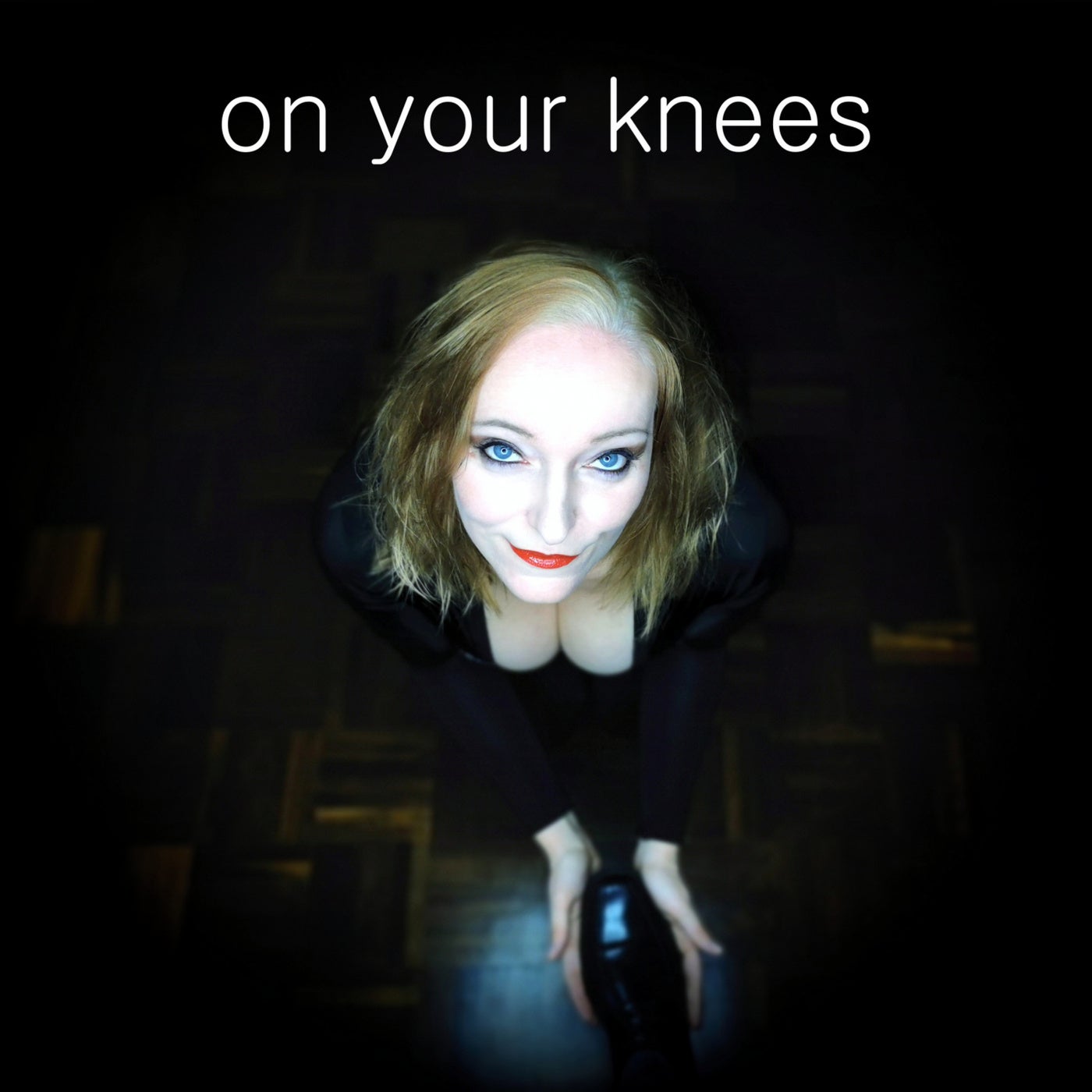 On Your Knees