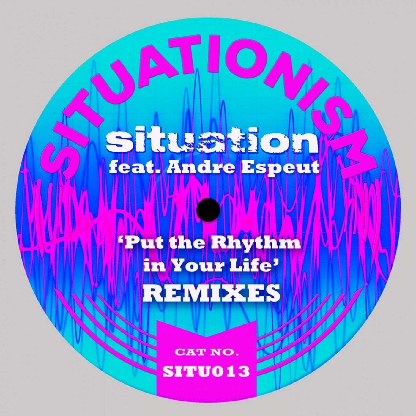 Put the Rhythm in Your Life (Remixes)