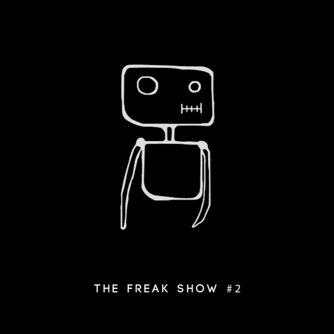 The Freak Show #2