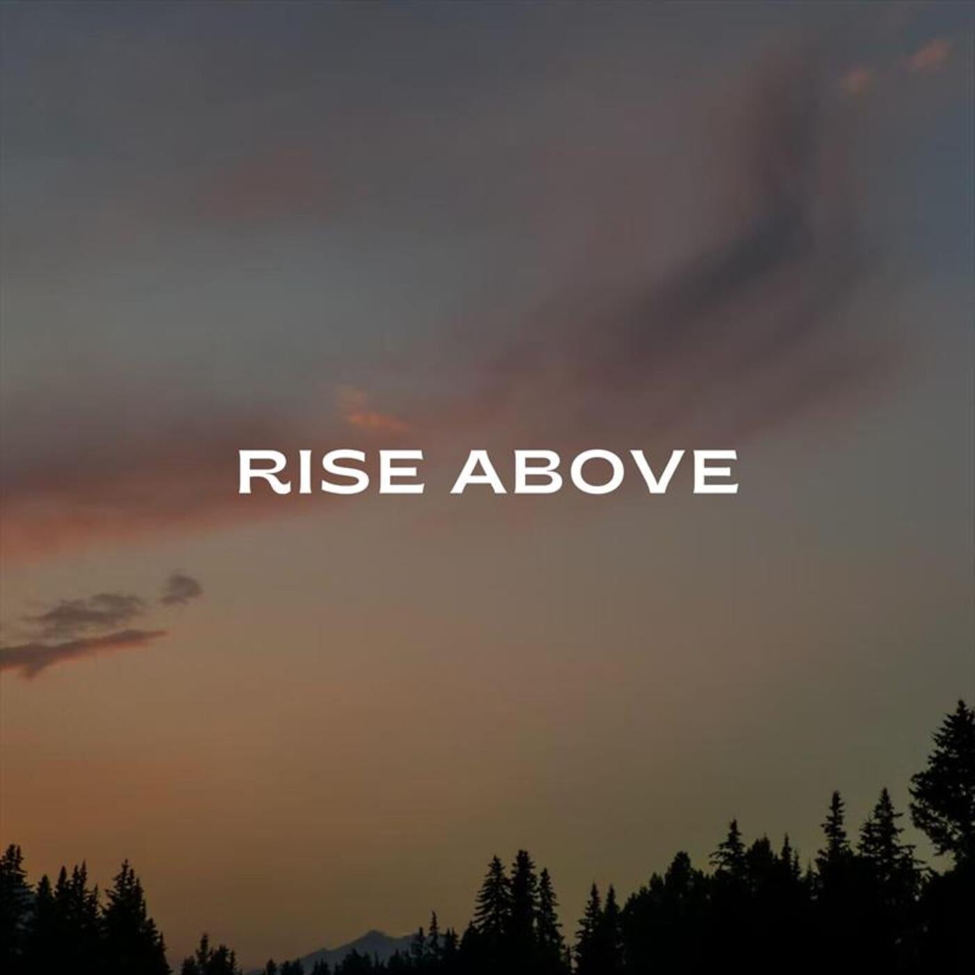 Rise Above