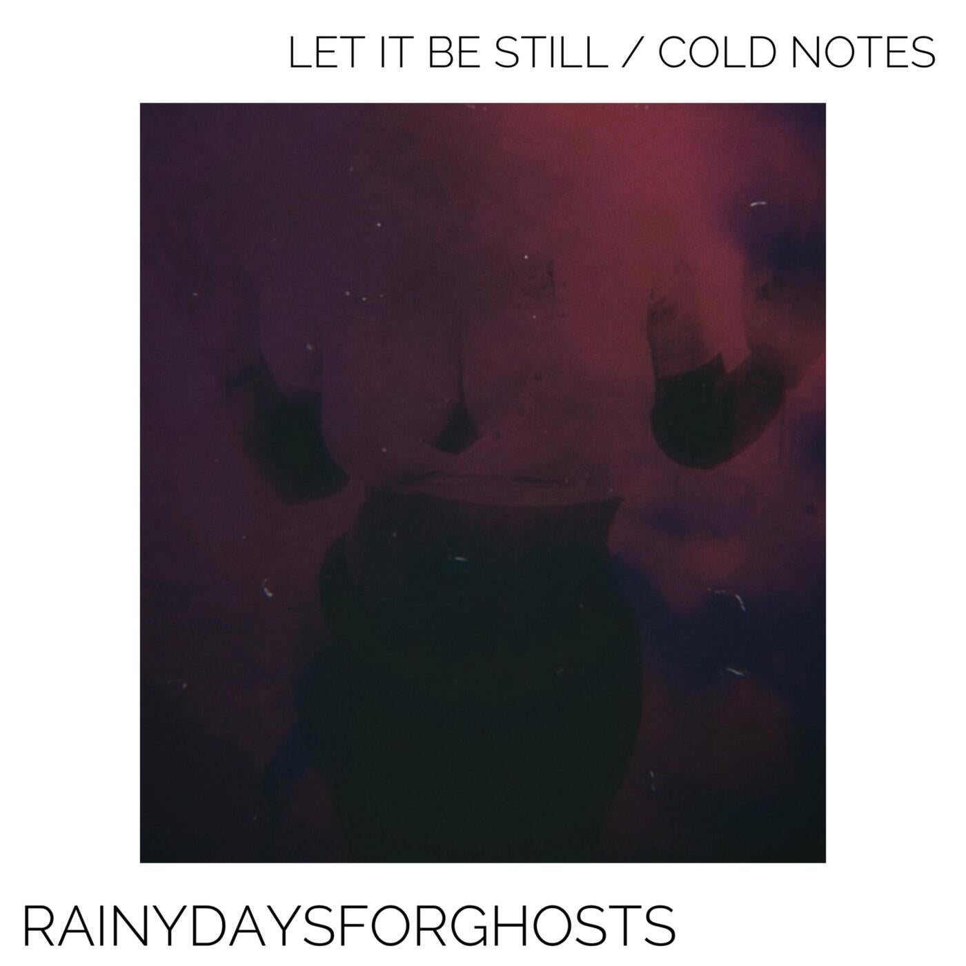 Let It Be Still / Cold Notes