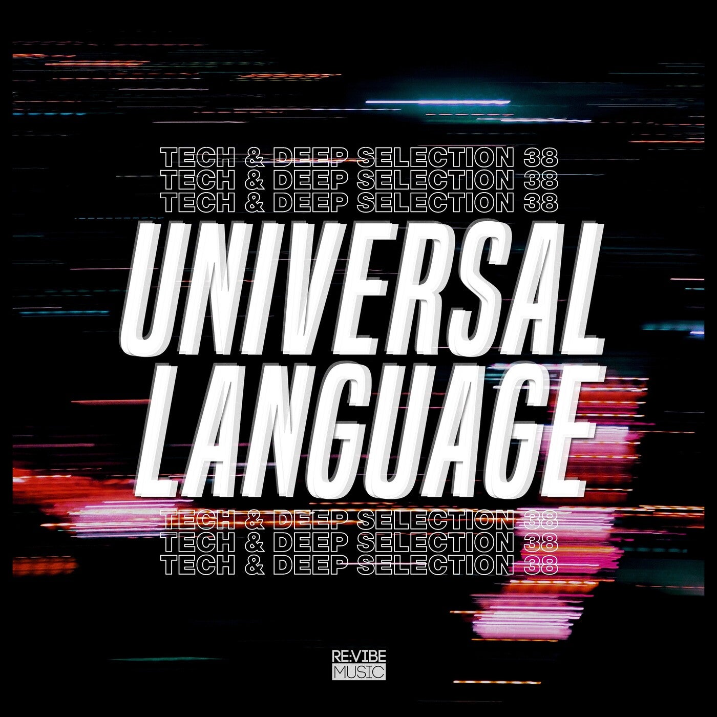 Universal Language, Vol. 38: Tech & Deep Selection