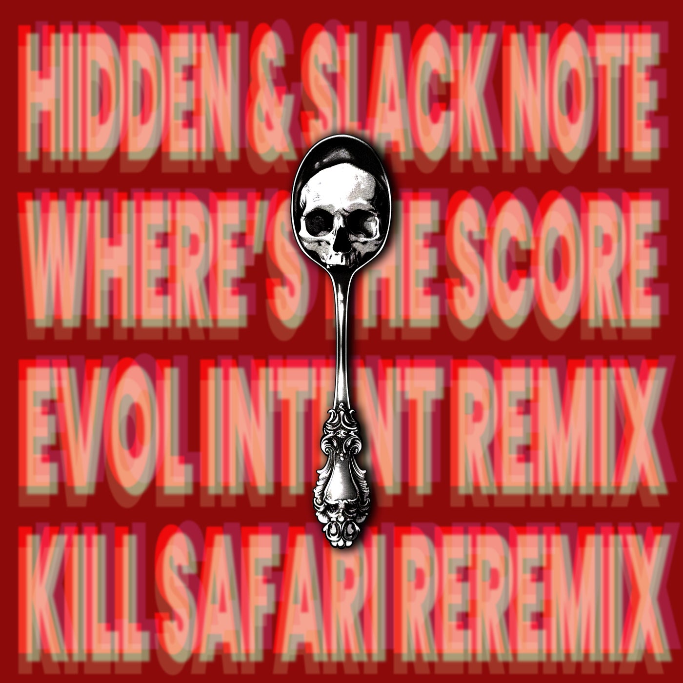 Where's The Score (Evol Intent Remix, KILL SAFARI REREMIX)