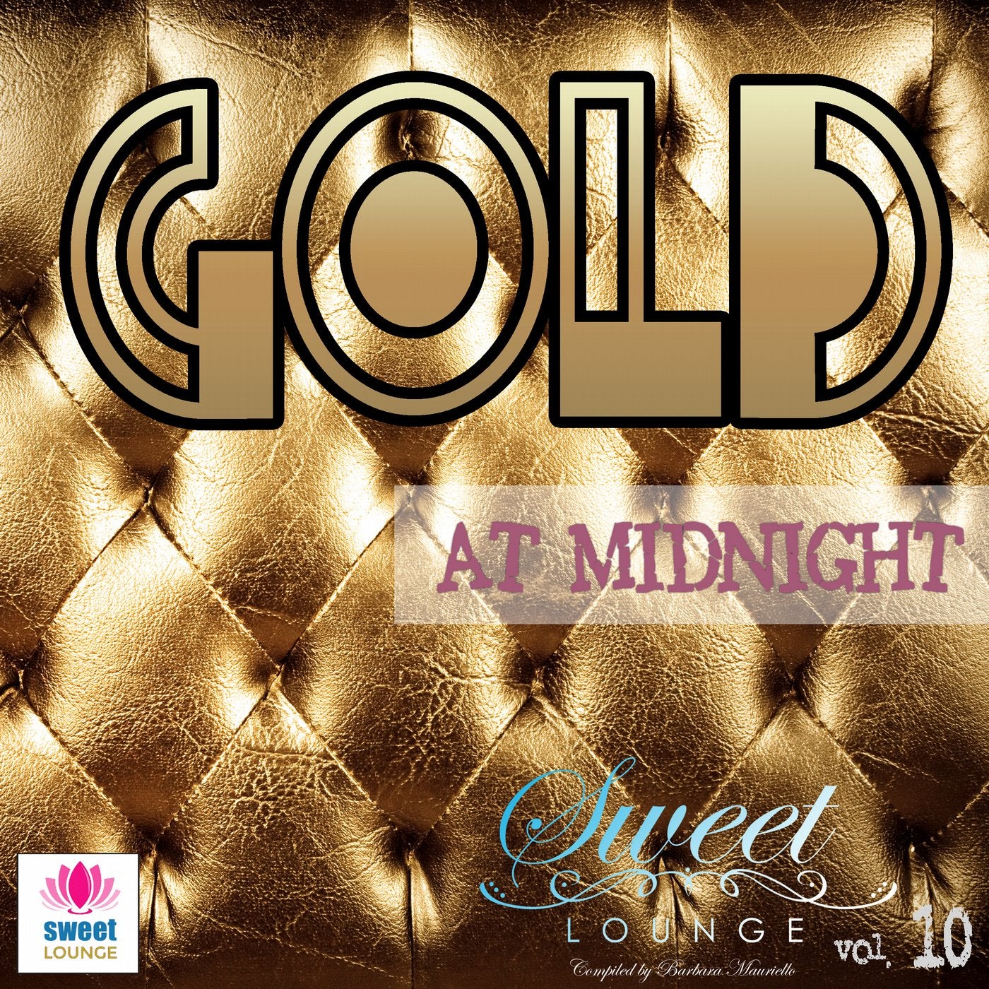 The Sweet Lounge, Vol. 10: Gold at Midnight
