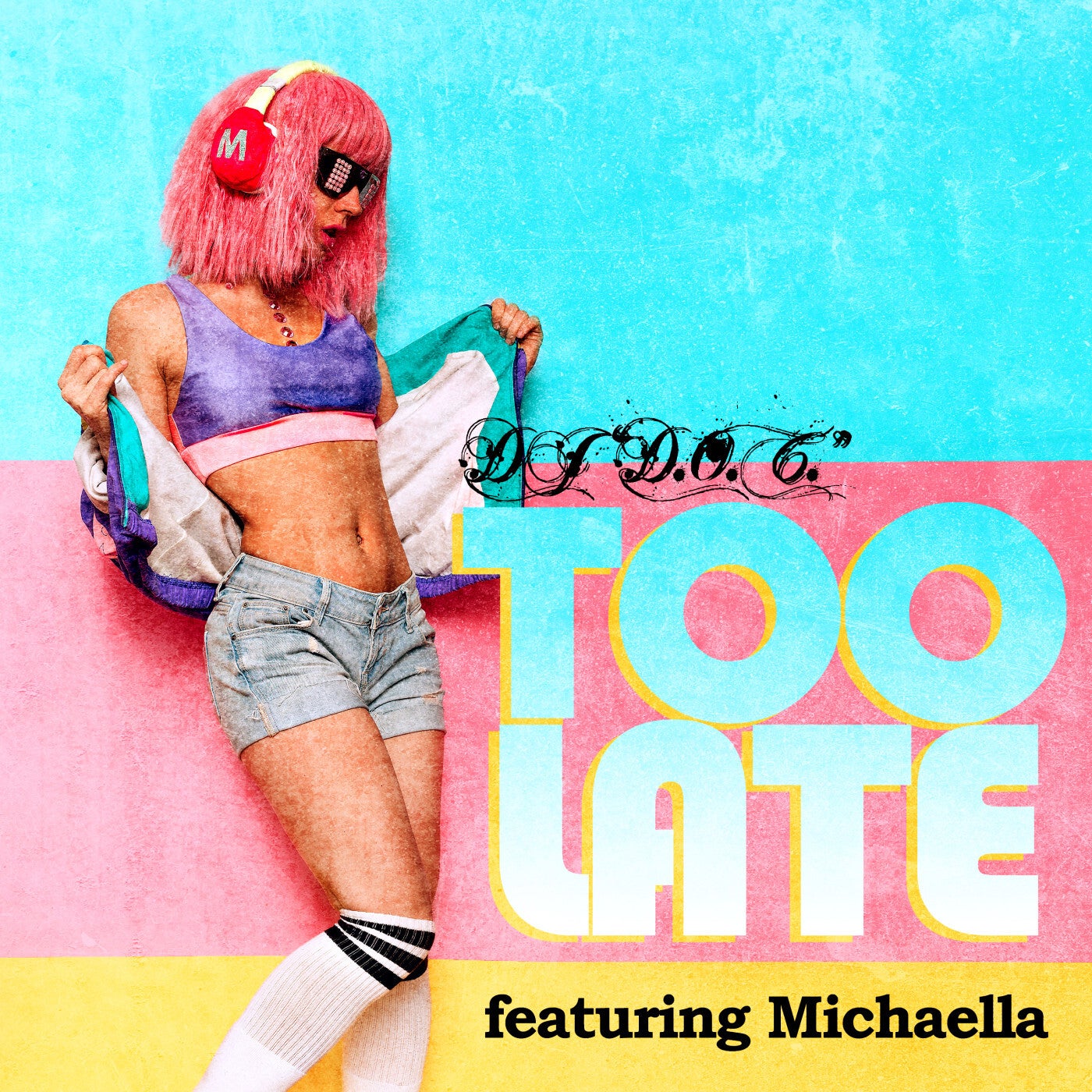 Too Late (feat Michaella)