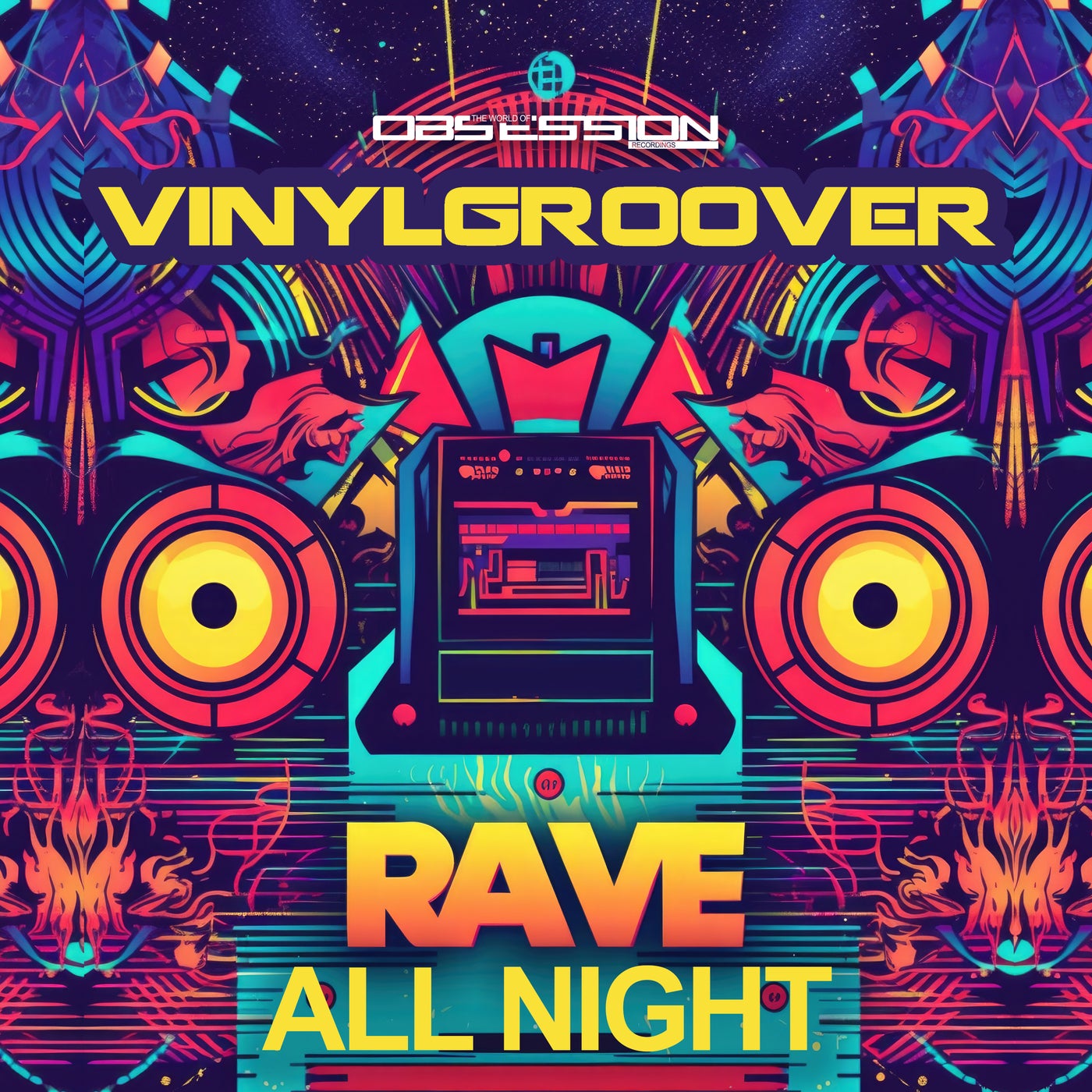 Vinylgroover - Rave All Night [The World Of Obsession Recordings ...