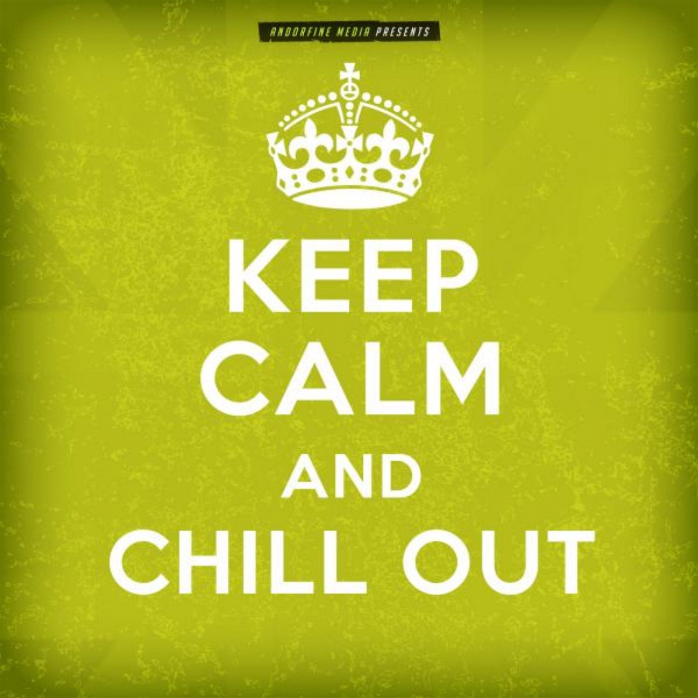 Keep Calm and Chill Out