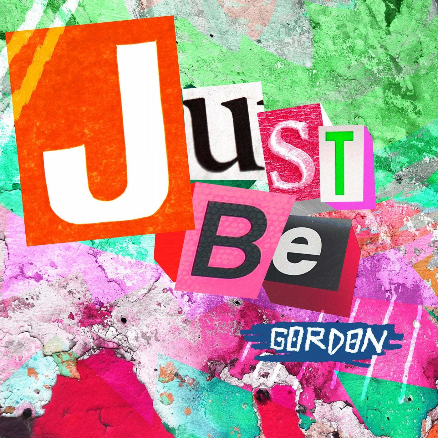 Just Be