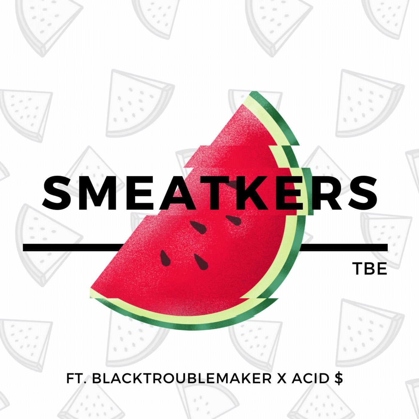 Smeatkers (feat. Black Trouble Maker, Acid $)