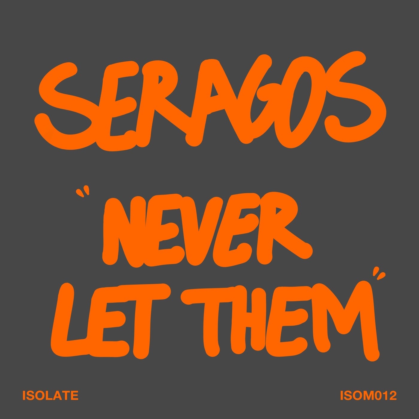 Never Let Them