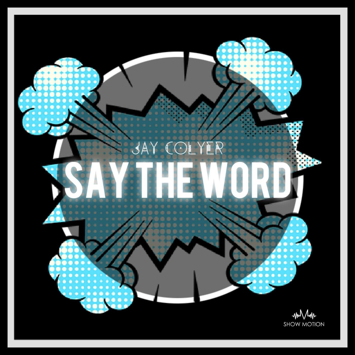 Say The Word