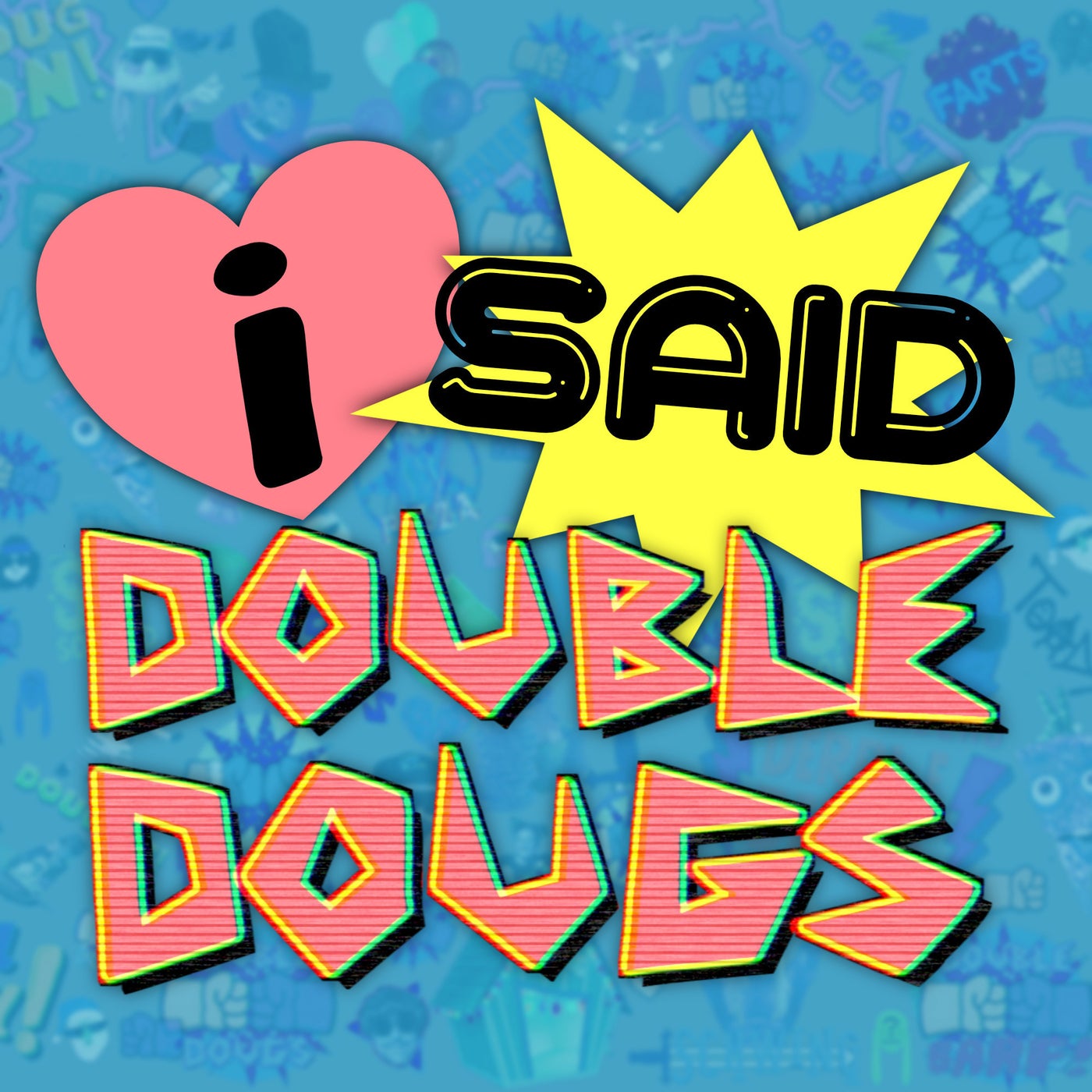 I Said Double Dougs (Split Single)