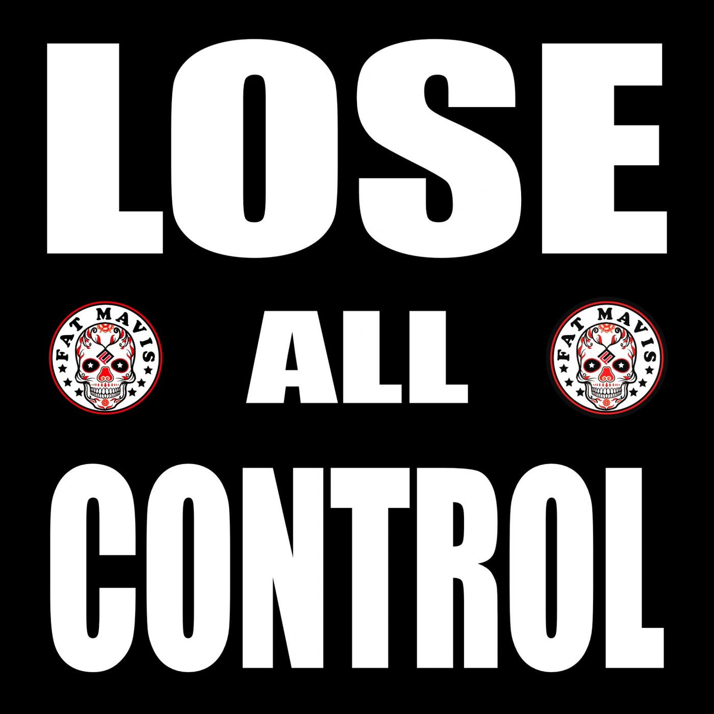 Lose All Control