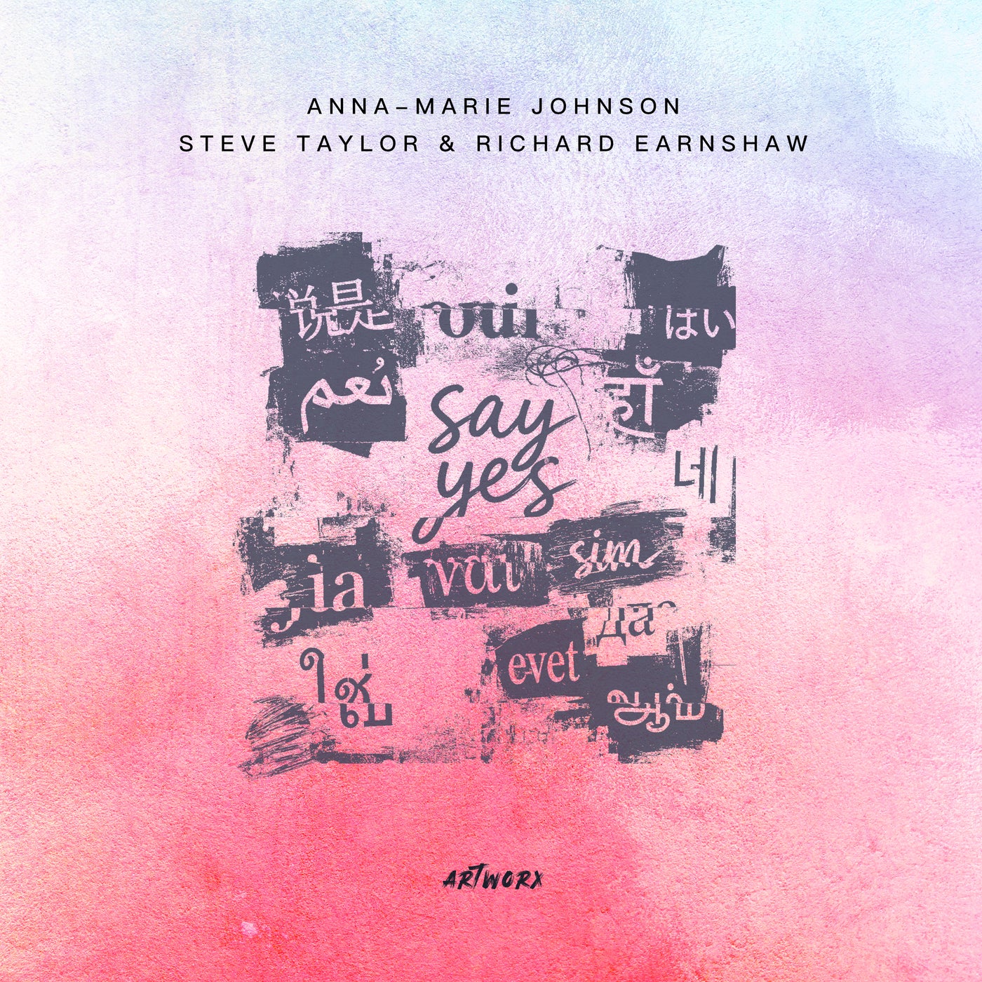 Say Yes — Richard Earnshaw, Steve Taylor & Anna-Marie Johnson