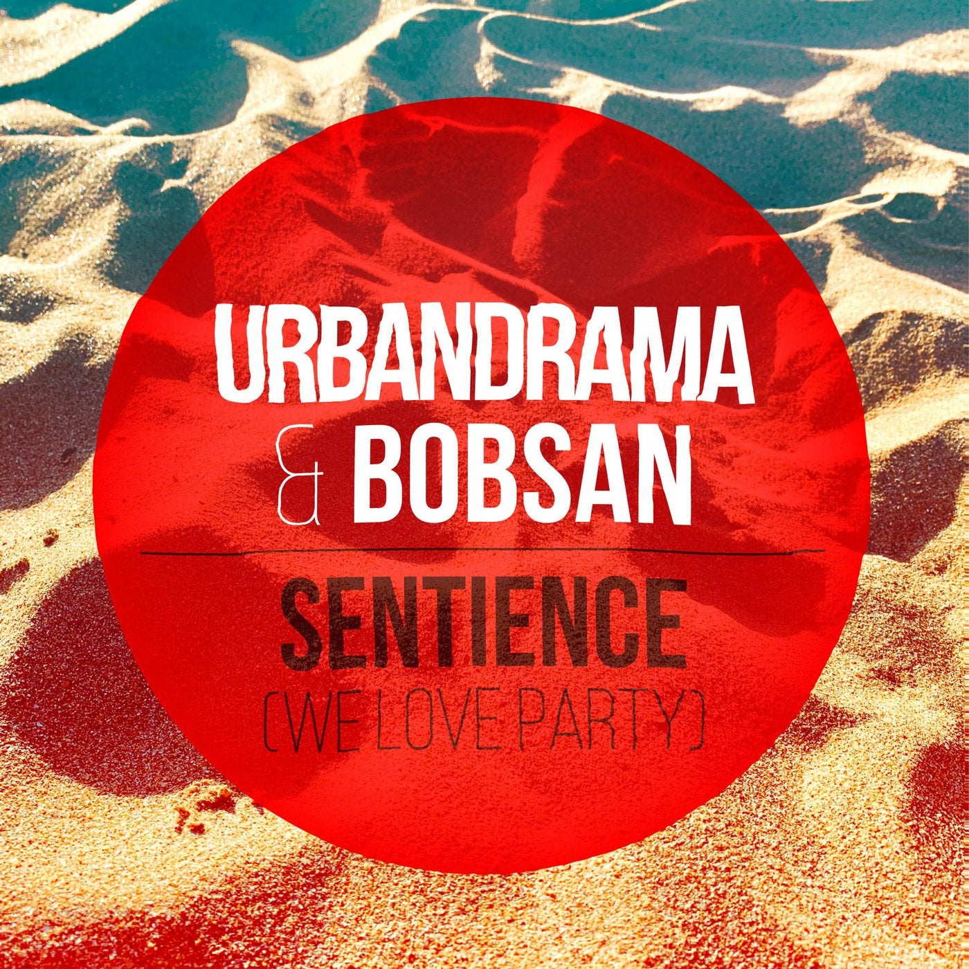 Sentience (We Love Party) [feat. Urbandrama]