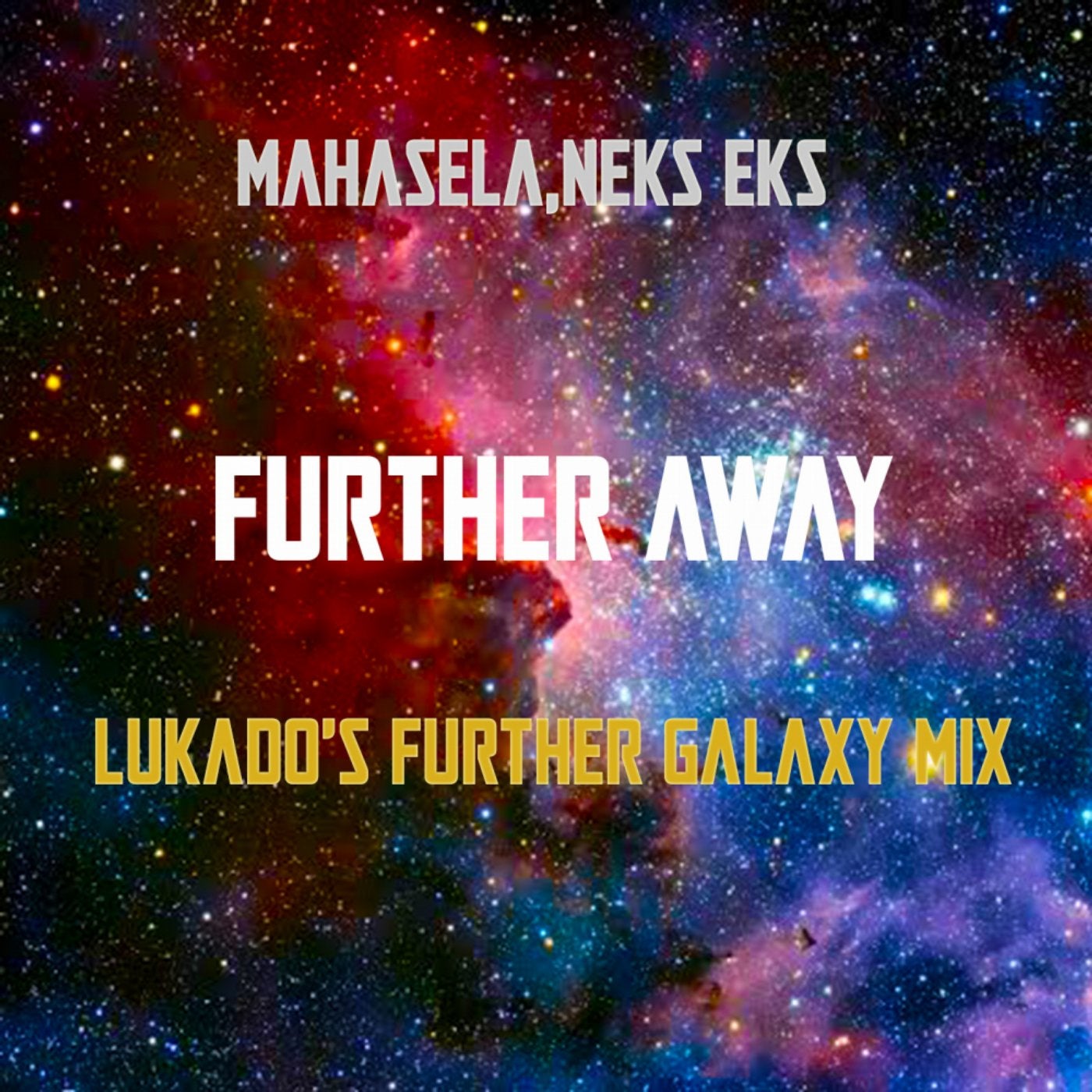 Further Away (Lukado's Further Galaxy Mix)