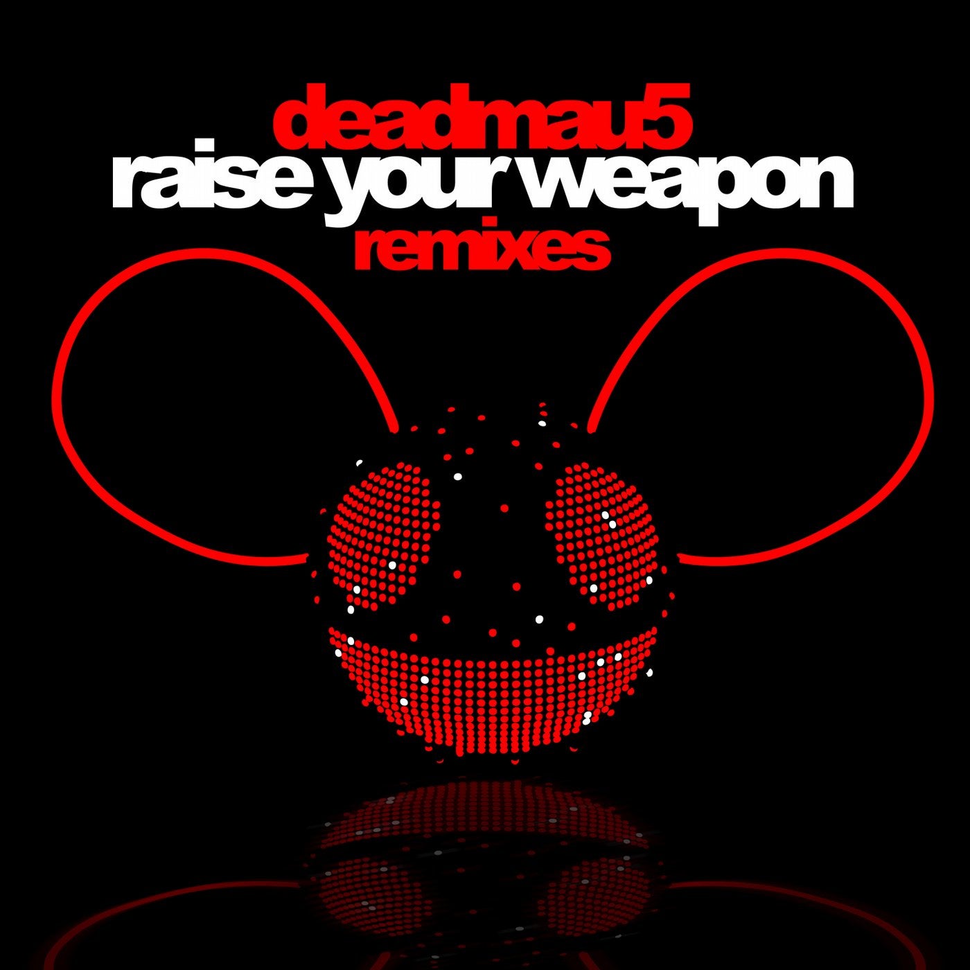 Raise Your Weapon - Remixes