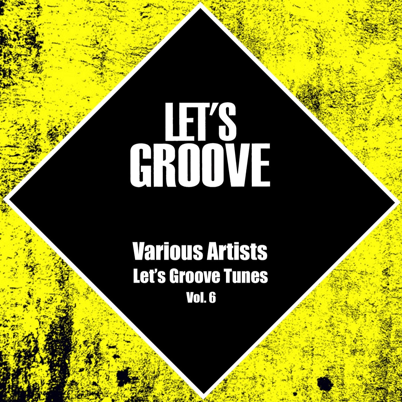 Let's Groove Tunes Vol.6