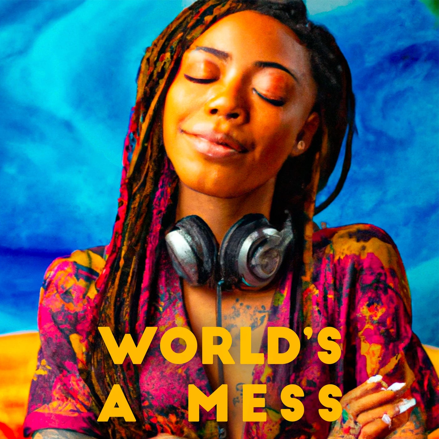 World's A Mess