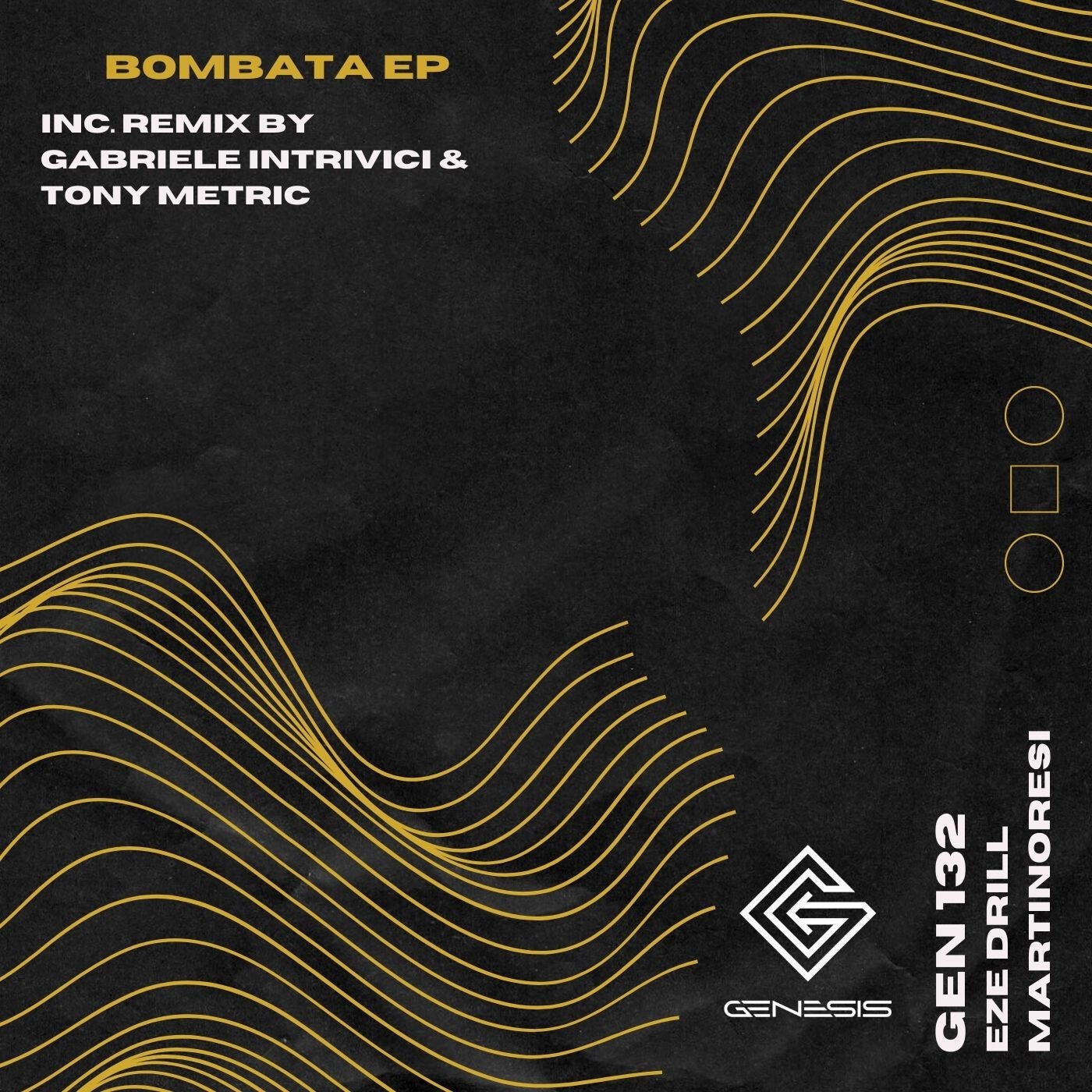 Eze Drill, MartinoResi – Bombata EP GEN132 Eze Drill, MartinoResi – Bombata EP GEN132