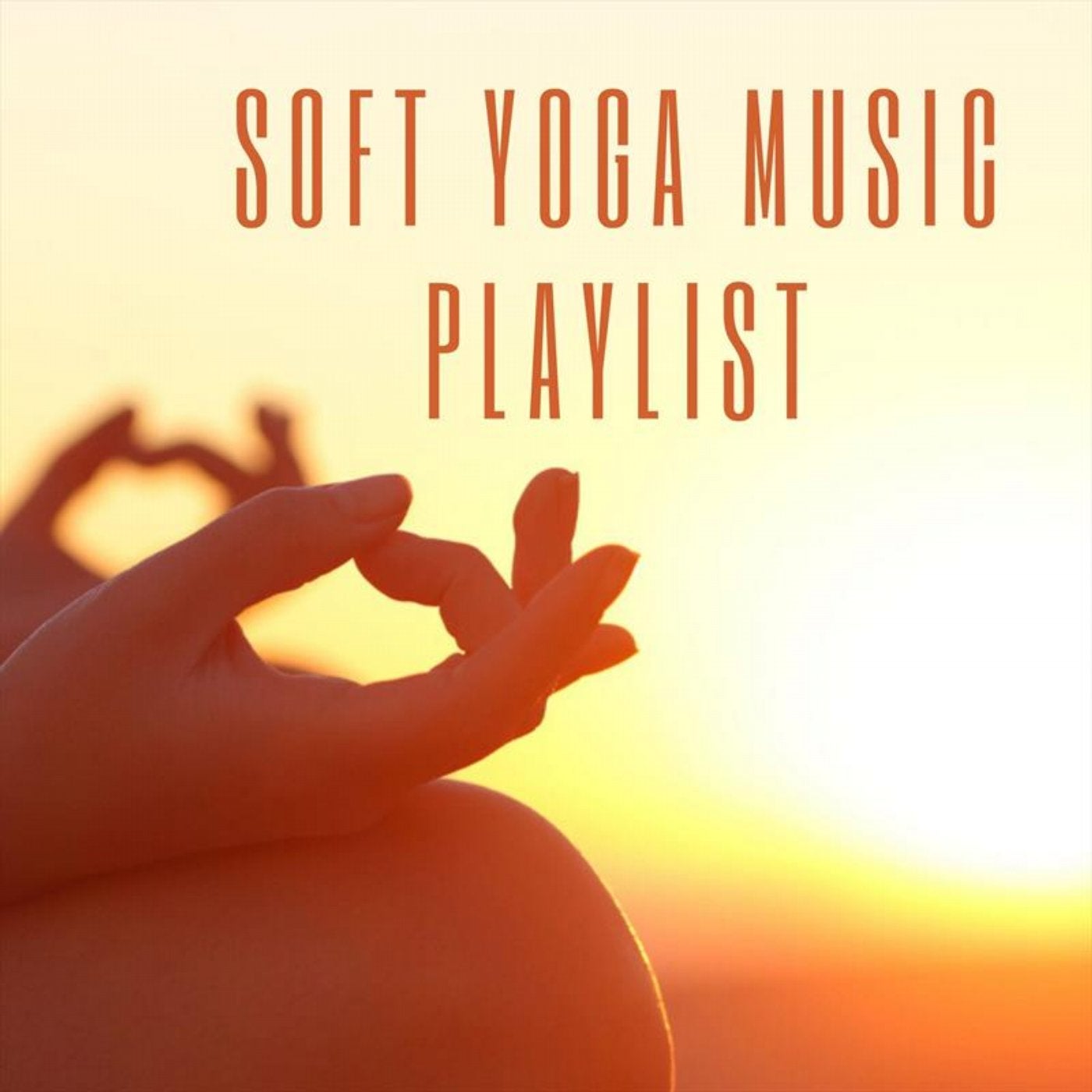 Soft Yoga Music Playlist