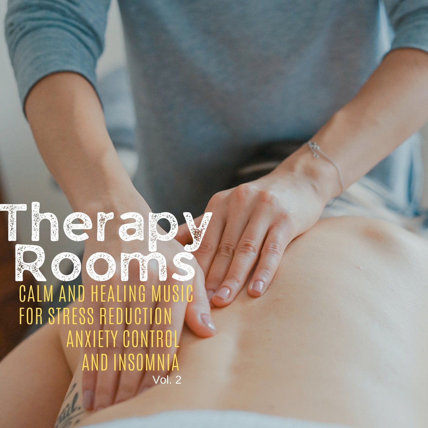 Therapy Rooms - Calm And Healing Music For Stress Reduction, Anxiety Control And Insomnia, Vol. 2