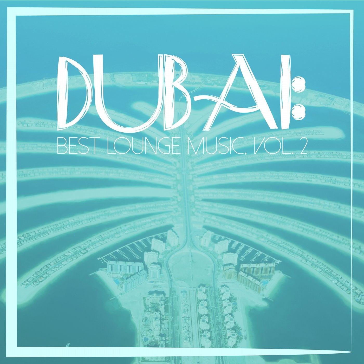 Dubai: Best Lounge Music, Vol. 2