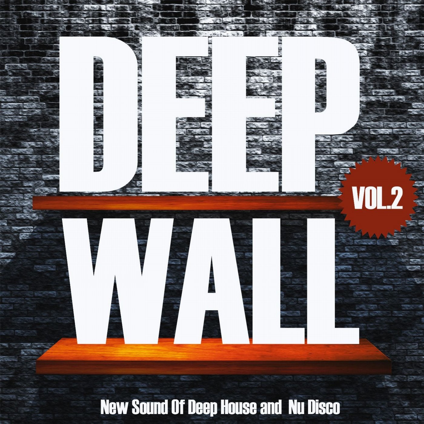 Deep Wall, New Sound of Deep House and Nu Disco, Vol. 2
