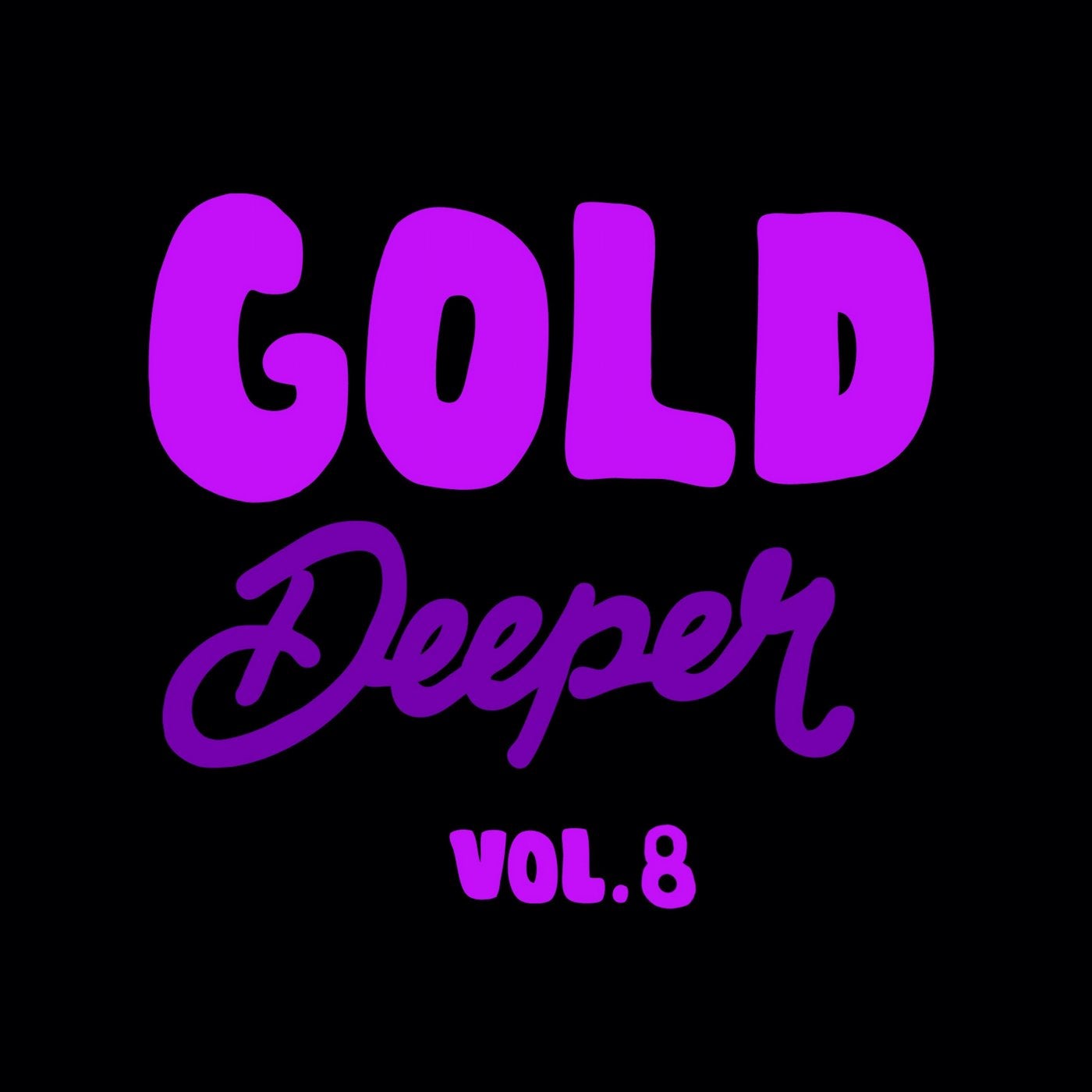Gold Deeper, Vol. 8